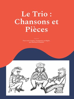cover image of Le Trio --Chansons et Pièces
